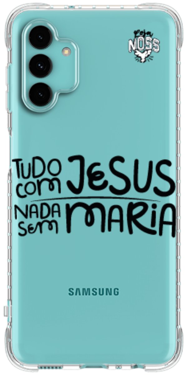 Capinha para Celular Tudo com Jesus Nada sem Maria